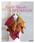 Bernd Kestler - Rechte Masche, linke Masche. Japanische Tücher und Schals stricken.