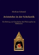 Mathias Schneid - Aristoteles in der Scholastik