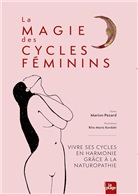 Marion pezard, Marion Pezard - La magie des cycles féminins : vivre ses cycles en harmonie grâce à la naturopathie