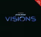 Zack Davisson, Lucasfilm Ltd - The Art of Star Wars: Visions