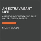 Stuart Woods - An Extravagant Life