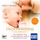 Marie F Mongan, Marie F. Mongan - HypnoBirthing. Das Hörbuch, m. 1 Buch, 1 Audio-CD, 1 MP3 (Hörbuch)