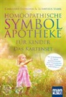 Christina Baumann, Roswitha Stark - Homöopathische Symbolapotheke für Kinder. Das Kartenset, m. 1 Buch