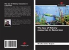 Mireille Esther Batjom - The law of fishery resources in Cameroon