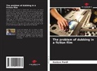 Gustave Fundi - The problem of dubbing in a fiction film