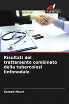 Sameh Mezri, Sameh Sayhi - Risultati del trattamento combinato della tubercolosi linfonodale
