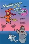 Magdalena Rodriguez - Manateeween and The Witch Switch