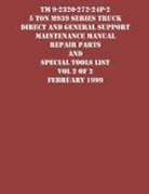 Us Army - TM 9-2320-272-24P-2 5 Ton M939 Series Truck Direct and General Support Maintenance Manual Repair Parts and Special Tools List Vol 2 of 2 February 1999