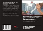 Paulo Antunes, M. Fátima Domingues, A. Catarina Nepomuceno - Spiromètre à fibre optique pour l'évaluation de la santé pulmonaire