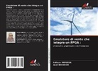 Adel Khedher, Intissar MOUSSA - Emulatore di vento che integra un FPGA :