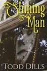 Todd Dills - Shining Man