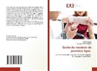 Oussama Abcha, Ameni Ammar, Mohamed Samir Daghfous - Guide du médecin de première ligne