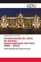 Christian Walter Castro Silva - Comunicación de Jefes de Estado - Gobernabilidad del Perú 1999 - 2002