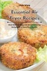 Linda Wang - Essential Air Fryer Recipes