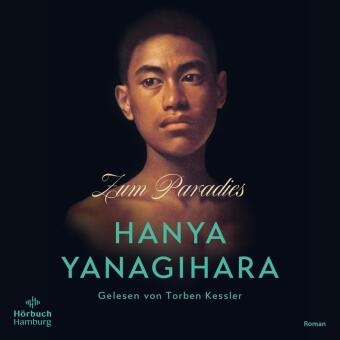 Hanya Yanagihara, Torben Kessler - Zum Paradies, 4 Audio-CD, 4 MP3 (Hörbuch) - 4 CDs