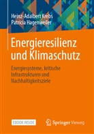 Patricia Hagenweiler, Heinz-Adalbert Krebs - Energieresilienz und Klimaschutz, m. 1 Buch, m. 1 E-Book