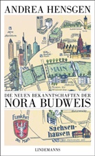 Andrea Hensgen - Die neuen Bekanntschaften der Nora Budweis