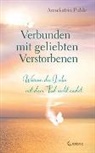 Annekatrin Puhle - Verbunden mit geliebten Verstorbenen