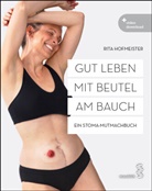 Rita Hofmeister - Gut leben mit Beutel am Bauch