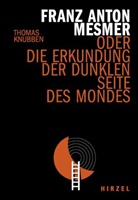 Thomas Knubbe, Thomas Knubben - Franz Anton Mesmer