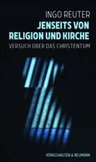 Ingo Reuter - Jenseits von Religion und Kirche