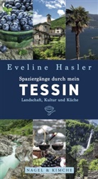 Eveline Hasler - Spaziergänge durch mein Tessin