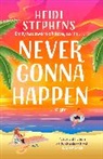 Heidi Stephens - Never Gonna Happen