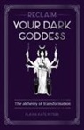 Flavia Kate Peters - Reclaim Your Dark Goddess