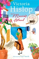 Victoria Hislop, Hislop Victoria, Gill Smith, Smith Gill - Maria's Island