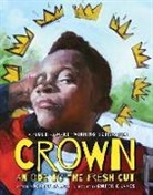 Derrick Barnes, Barnes Derrick, Gordon C. James - Crown: An Ode to the Fresh Cut