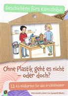 Petra Bartoli y Eckert, Eva Spanjardt - Ohne Plastik geht es nicht - oder doch?
