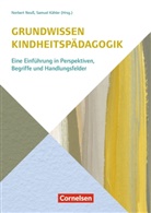 Lea Bach (Barnikol), Lea Barnikol, Lena Bechthold, Elmar Drieschner, Klaus Fröhlich-Gildhoff, Catalina Hamacher... - Grundwissen Kindheitspädagogik