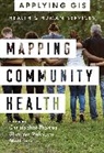 Matt Artz, Christopher Thomas, Shannon Valdizon - Mapping Community Health