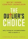 Cortney Donelson, Becky Huber - The Outlier’s Choice