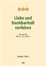Brigitte Pfaller - Liebe und Dankbarkeit vorleben