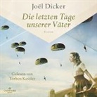 Joël Dicker, Torben Kessler - Die letzten Tage unserer Väter, 2 Audio-CD, 2 MP3 (Audio book)