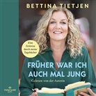 Bettina Tietjen, Bettina Tietjen - Früher war ich auch mal jung, 6 Audio-CD (Hörbuch)
