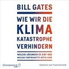 Bill Gates, Frank Arnold - Wie wir die Klimakatastrophe verhindern, 2 Audio-CD, 2 MP3 (Hörbuch)