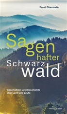 Ernst Obermaier - Sagenhafter Schwarzwald