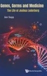 Jan Sapp, Jan Sapp, Sapp Jan - Genes, Germs And Medicine: The Life Of Joshua Lederberg