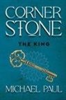Michael Paul - Cornerstone The King