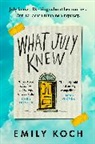 Emily Koch - What July Knew