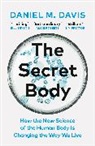 Daniel M Davis - The Secret Body