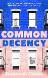 Susannah Dickey - Common Decency