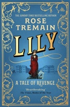 Rose Tremain - Lily