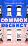 Susannah Dickey - Common Decency