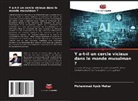 Muhammad Ayub Mehar - Y a-t-il un cercle vicieux dans le monde musulman ?