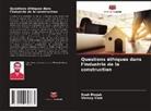 Sneh Bhojak, Vismay Shah - Questions éthiques dans l'industrie de la construction