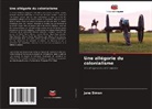 Jane Simon - Une allégorie du colonialisme