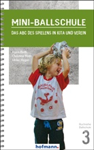 Hega, Ulrike Hegar, Christina Roth, Christina (Dr. Roth, Christina (Dr.) Roth, Klaus Roth... - Mini-Ballschule